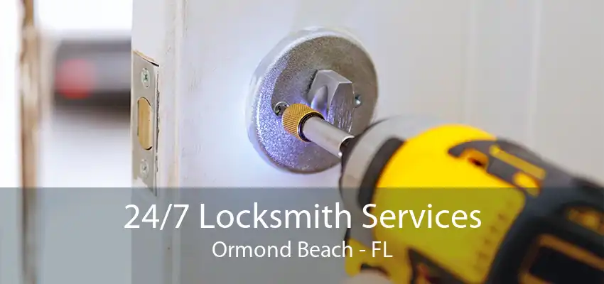 24/7 Locksmith Services Ormond Beach - FL