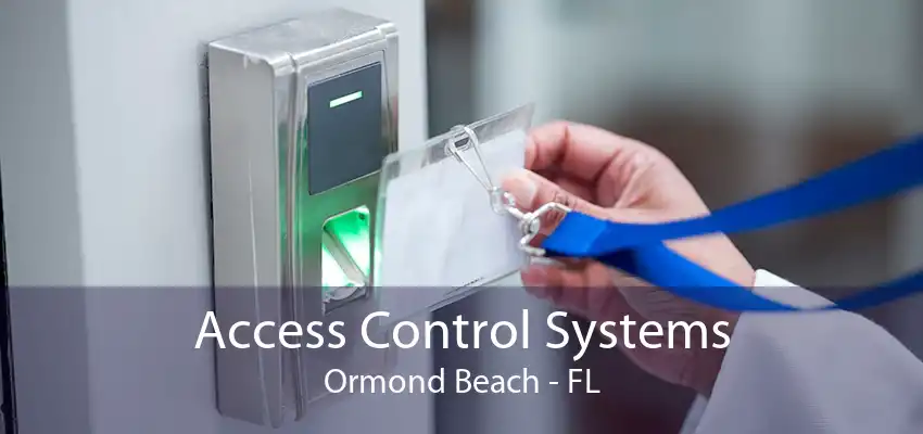 Access Control Systems Ormond Beach - FL