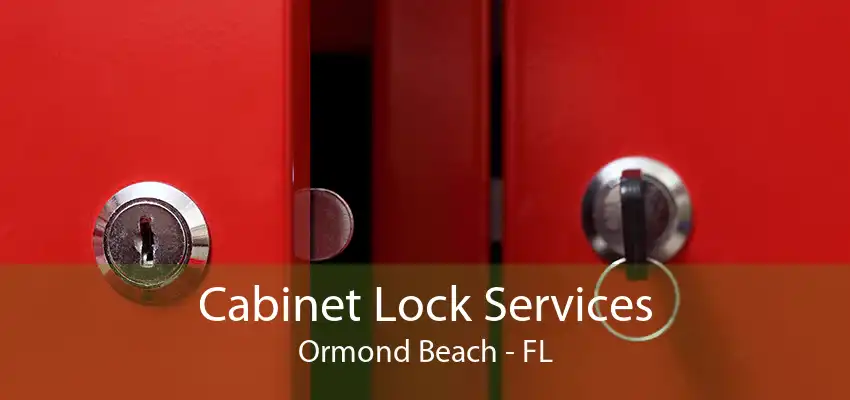 Cabinet Lock Services Ormond Beach - FL