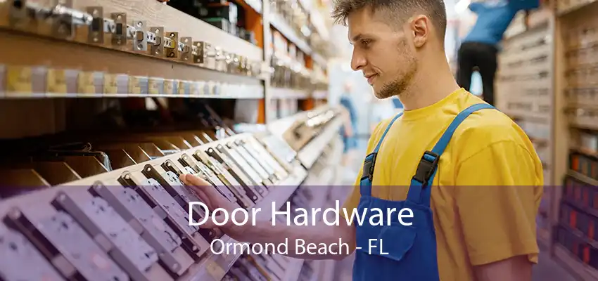 Door Hardware Ormond Beach - FL