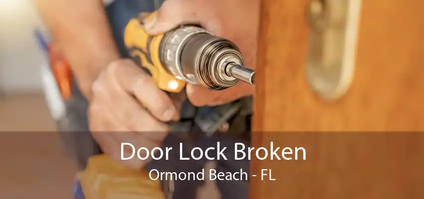 Door Lock Broken Ormond Beach - FL