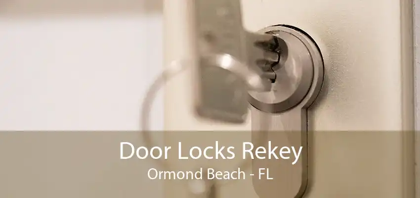 Door Locks Rekey Ormond Beach - FL