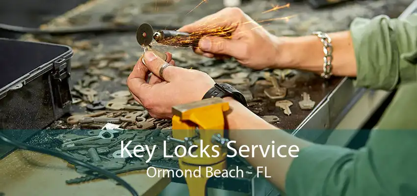 Key Locks Service Ormond Beach - FL