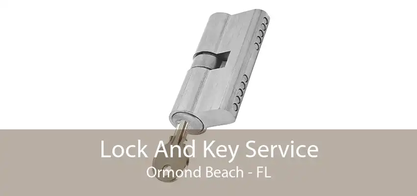 Lock And Key Service Ormond Beach - FL