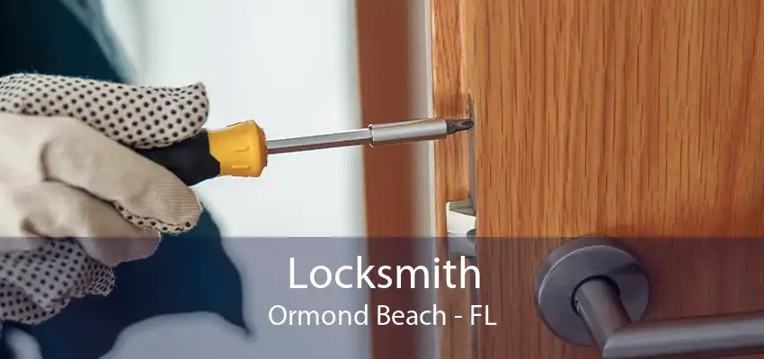 Locksmith Ormond Beach - FL