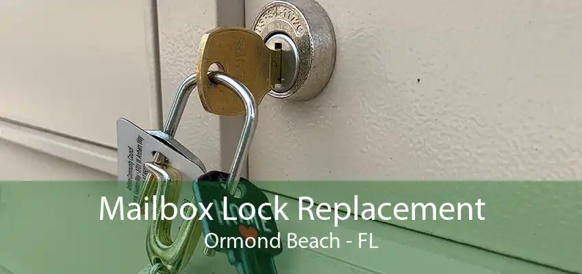 Mailbox Lock Replacement Ormond Beach - FL