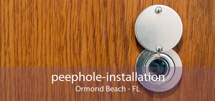 peephole-installation Ormond Beach - FL