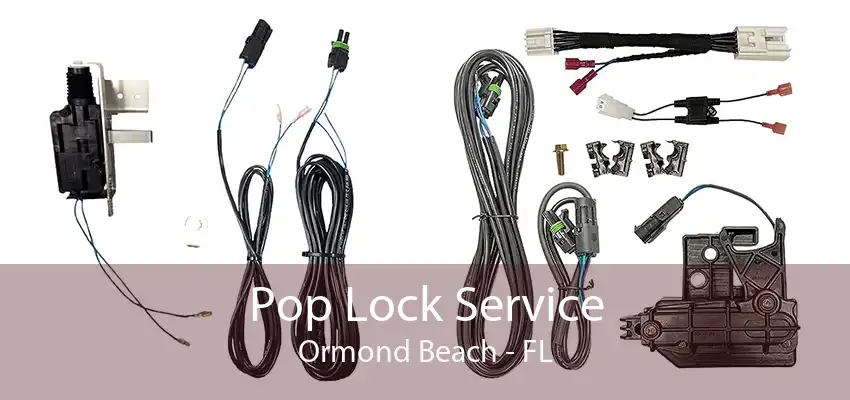 Pop Lock Service Ormond Beach - FL