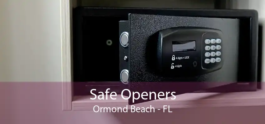 Safe Openers Ormond Beach - FL