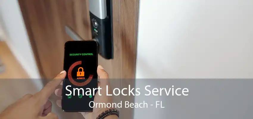 Smart Locks Service Ormond Beach - FL