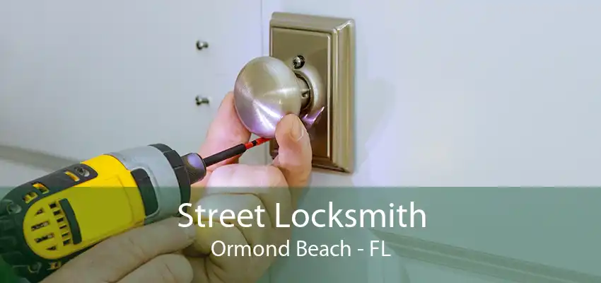 Street Locksmith Ormond Beach - FL